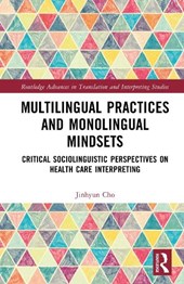 Multilingual Practices and Monolingual Mindsets
