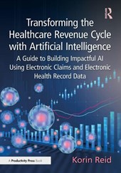 Transforming the Healthcare Revenue Cycle with Artificial Intelligence
