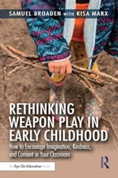 Rethinking Weapon Play in Early Childhood