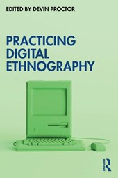 Practicing Digital Ethnography