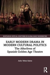 Early Modern Drama in Modern Cultural Politics