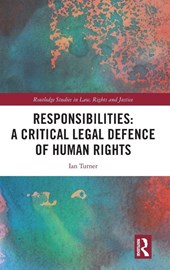 Responsibilities: A Critical Legal Defence of Human Rights