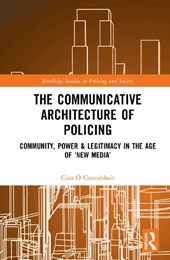 The Communicative Architecture of Policing