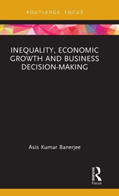 Inequality, Economic Growth and Business Decision-Making