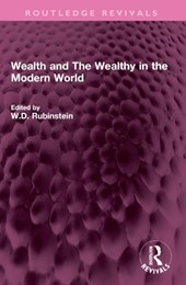 Wealth and The Wealthy in the Modern World