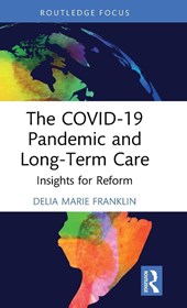 The COVID-19 Pandemic and Long-Term Care