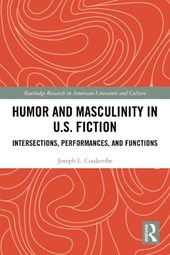 Humor and Masculinity in U.S. Fiction