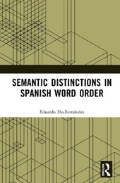 Semantic Distinctions in Spanish Word Order