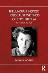 The Jungian Inspired Holocaust Writings of Etty Hillesum
