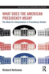What Does the American Presidency Mean?
