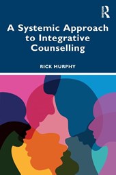 A Systemic Approach to Integrative Counselling