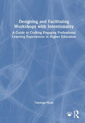 Designing and Facilitating Workshops with Intentionality