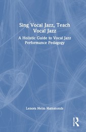 Sing Vocal Jazz, Teach Vocal Jazz