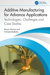Additive Manufacturing for Advance Applications
