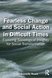 Fearless Change and Social Action in Difficult Times