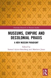 Museums, Empire and Decolonial Praxis