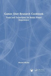 Games User Research Cookbook