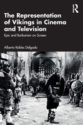 The Representation of Vikings in Cinema and Television