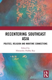 Recentering Southeast Asia