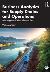 Business Analytics for Supply Chains and Operations