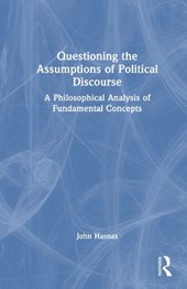 Questioning the Assumptions of Political Discourse