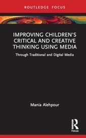 Improving Children's Critical and Creative Thinking Using Media