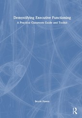 Demystifying Executive Functioning