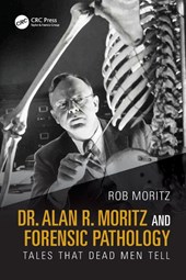 Dr. Alan R. Moritz and Forensic Pathology