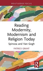 Reading Modernity, Modernism and Religion Today