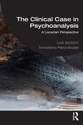 The Clinical Case in Psychoanalysis