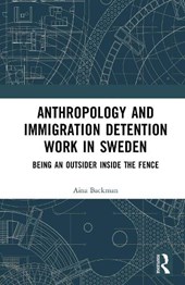Anthropology and Immigration Detention Work in Sweden