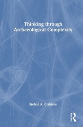 Thinking through Archaeological Complexity