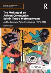 The Making of an African Communist: Edwin Thabo Mofutsanyana