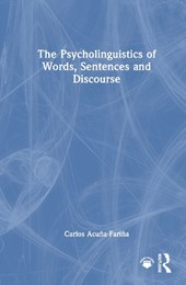 The Psycholinguistics of Words, Sentences and Discourse