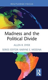 Madness and the Political Divide