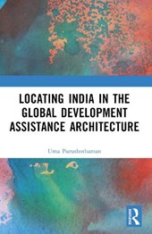 Locating India in the Global Development Assistance Architecture