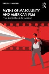 Myths of Masculinity and American Film