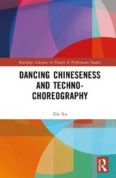 Dancing Chineseness and Techno-Choreography