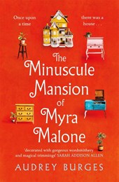 The Minuscule Mansion of Myra Malone