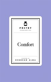 Poetry Prescription: Comfort
