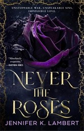 Never the Roses