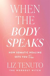 When the Body Speaks