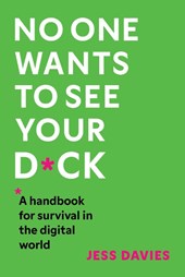 No One Wants to See Your D*ck