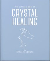 The Little Book of Crystal Healing