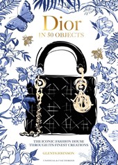 Dior in 50 Objects