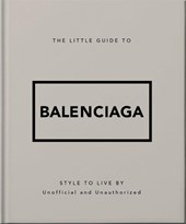 The Little Guide to Balenciaga