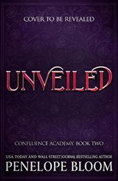 Unveiled (Confluence Academy Book 2)