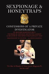 Sexpionage & Honeytraps: Confessions of a Private Investigator