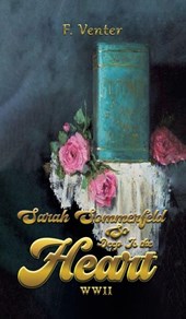 Sarah Sommerfeld: So Deep Is the Heart WWII