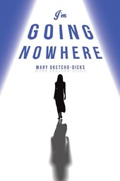 I'm Going Nowhere